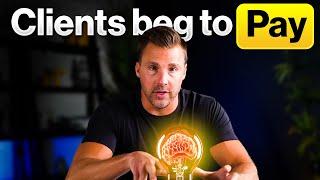 The DARK Psychology That Makes Clients BEG to PAY YOU